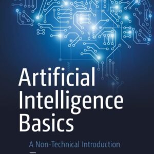 Artificial Intelligence Basics: A Non-Technical Introduction