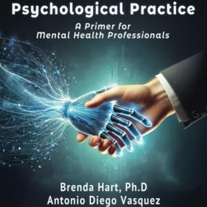 Artificial Intelligence in Psychological Practice: A Primer for Mental Health Professionals