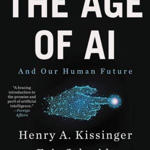 The Age of AI: And Our Human Future