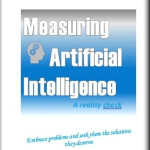 Measuring Artificial Intelligence: A reality check