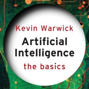 Artificial Intelligence: The Basics