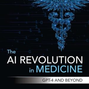 The AI Revolution in Medicine: GPT-4 and Beyond