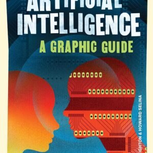 Introducing Artificial Intelligence: A Graphic Guide (Graphic Guides)